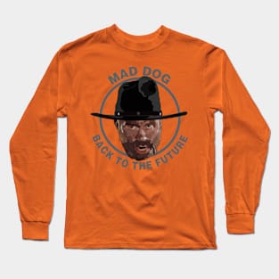 mad dog Long Sleeve T-Shirt